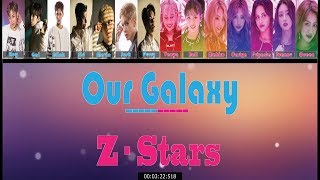 Our Galaxy - Z Stars || Lyric Video