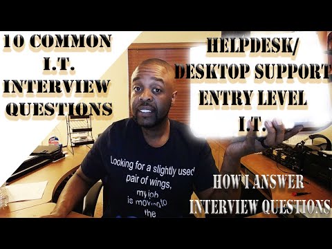 10 Common I.T. Helpdesk Interview Questions for Entry Level and Systems Support Positions