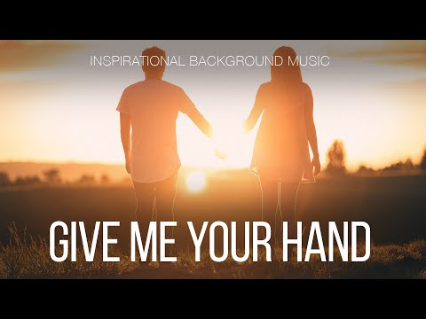 Free Music / Inspirational Indie Rock Background Music For Videos / Give Me Your Hand