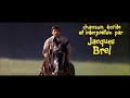 Jacques Brel chante la chanson du film  Un idiot à Paris "  (1967)
