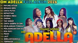 Download lagu OM ADELLA TERBARU 2026 - PAYUNG HITAM - BENANG BIRU - CINTA PUTIH - SHERLY KDI - DIFARINA INDRA mp3