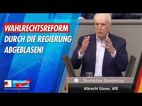 Wahlrechtsreform durch die Regierung abgeblasen! - Albrecht Glaser - AfD-Fraktion im Bundestag