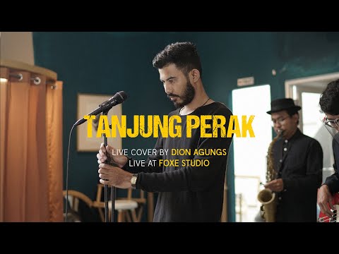 TANJUNG PERAK - LIVE COVER  |  DION AGUNG'S