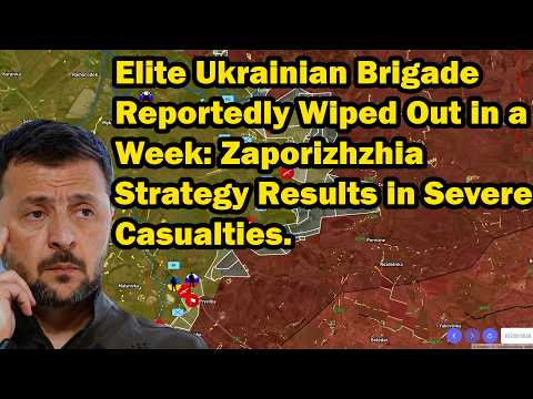 Elite Ukrainian Brigade Annihilated in a Week: Heavy Zaporizhzhia Casualties