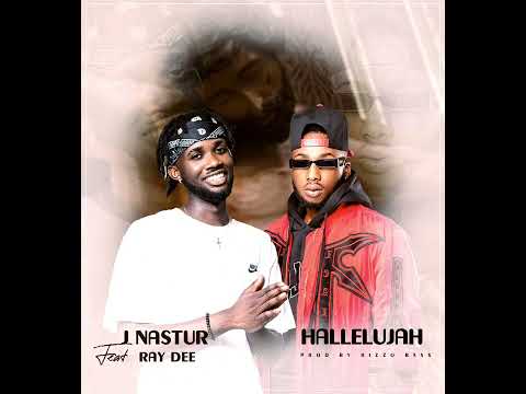 J NASTUR FT RAY DEE (408 Empire)-Hallelujah