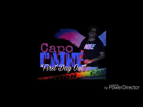 Capo Caine-First Day Out (Fuck 33ard)
