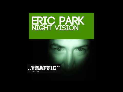 Eric Park - Night Vision (Harder Beat Mix) [Traffic Records]