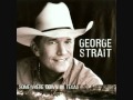 George Strait - Somewhere Down In Texas