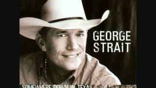 George Strait - Somewhere Down In Texas