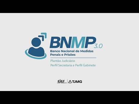 BNMP3.0 e Plantão Judiciário - Perfil Secretaria