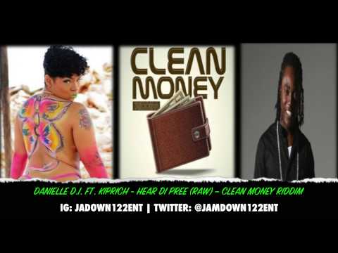 D.I. Ft Kiprich - Hear Di Pree (Raw) - Clean Money Riddim [Clean Money Entertainment] - 2014