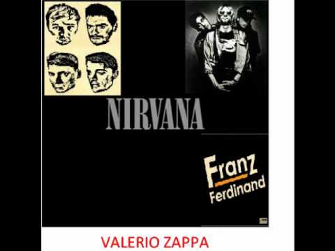 VALERIO MASHUP - FRANZ FERDINAND VS NIRVANA