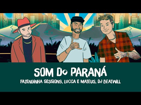 Fazendinha Sessions - Som Do Paraná | Lucca e Mateus, BeatWill (Visualizer Oficial)