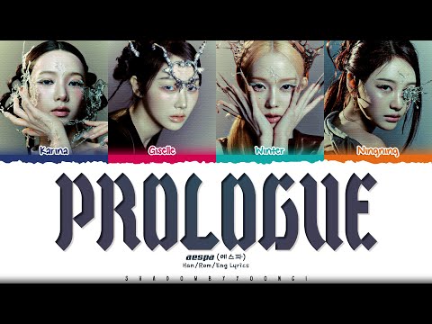 aespa 'Prologue' Lyrics (에스파 Prologue 가사) [Color Coded Han_Rom_Eng] | ShadowByYoongi