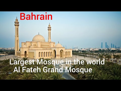 Al-Fateh Grand Mosque,Bahrain Juffair 🇧🇭2021 (one of the largest Mosque in world)