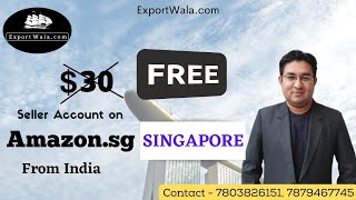 How to Sell on Amazon Singapore from India | Ankit Sahu | ExportWala.com | Hindi |