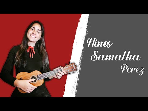 Hinos Samantha Perez