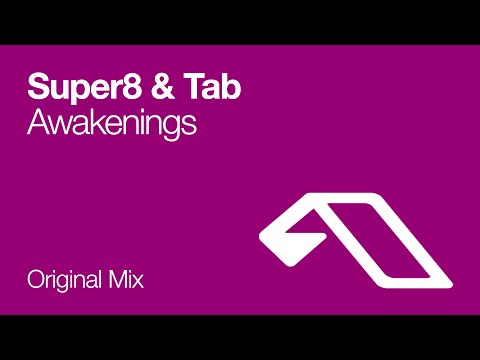 Super8 & Tab - Awakenings (Original Mix)