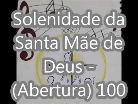100 - Tu és bendita sobre todas as mulheres, foste escolhida para Mãe do Salvador, tu és a glória...
