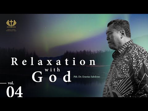 RELAXATION WITH GOD ( 04) | Pdt. Dr. Erastus Sabdono -  26 Juni 2020 (LIVE)