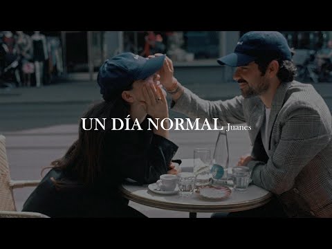 Juanes - Un día normal [letra]