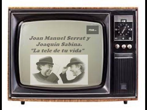 Serrat y Sabina - La tele de tu vida -  RTVE