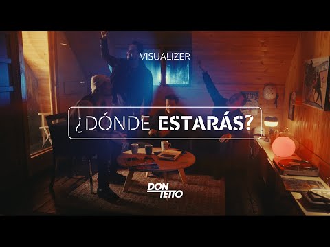 Don Tetto - Dónde Estarás (Visualizer)