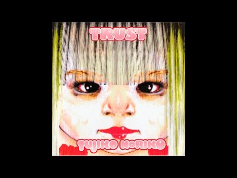 Tujiko Noriko/ツジコノリコ - Trust [Album]