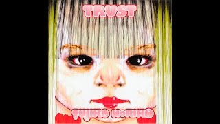 Tujiko Noriko/ツジコノリコ - Trust [Album]