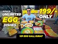 Vlog 70 Unlimited Egg Dishes In Just 199 Only Vip Egg Gali Surat Vatsal Jariwala
