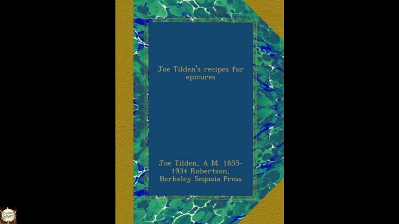 Joe Tilden's recipes for epicures