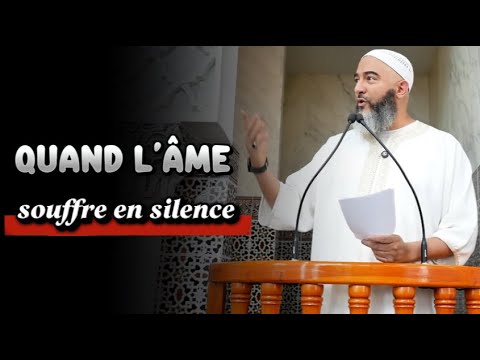 Quand l’âme souffre en silence – Écoute ce message puissant – Nader Abou Anas