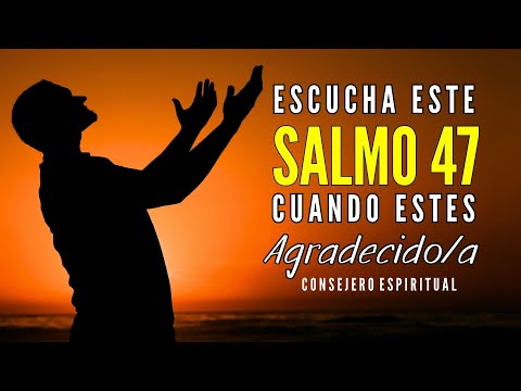 📖Psalm 47: to thank God for a favor received
