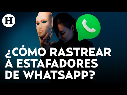 Fraudes por WhatsApp | Rastrea, ubica y denuncia a los criminales con este tutorial