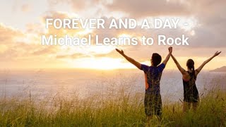 Forever and a day lyrics - Michael Learns to Rock 🎶
