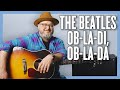 The Beatles Ob-La-Di, Ob-La-Da Guitar Lesson + Tutorial