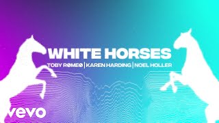 Toby Romeo - White Horses video