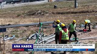 BAŞKAN BÜYÜKKILIÇ’IN ERCİYES’TEKİ YENİ PROJESİ YÜKSELİYOR DAĞ KIZAĞINDA RAYLAR YERİNE OTURUYOR