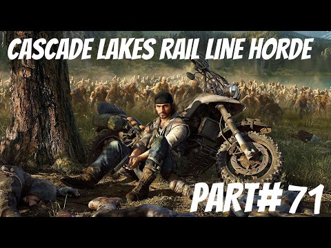 DAYS GONE | Gameplay Walkthrough - Part 71 CASCADE LAKES RAIL LINE HORDE [PC]