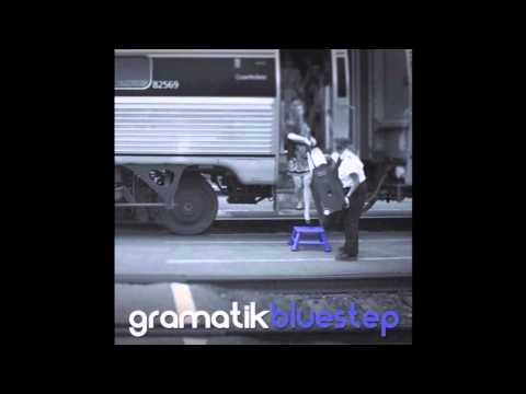 Gramatik - Bluestep (HQ)