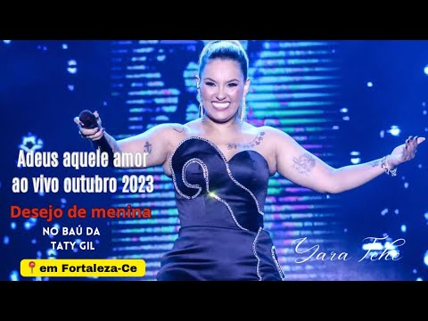 Adeus aquele amor-Desejo de menina ao vivo no baú da Taty Girl- outubro 2023 #desejodemenina