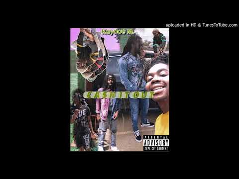 Kaydoe M. - Cash It Out (Official Audio)
