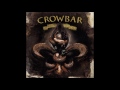 Crowbar - As I Heal