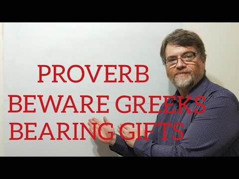 英語導師Nick P 箴言(124)小心有禮物的希臘人。 (English Tutor Nick P Proverbs (124) Beware Greeks Bearing Gifts)