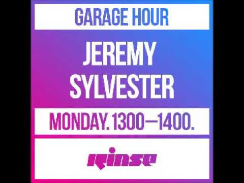 Rinse FM Garage Hour - Jeremy Sylvester (02.03.2020)