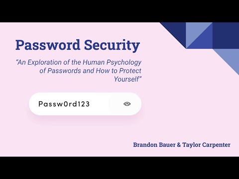 EECS 4720: An Exploration of the Human Psychology of Passwords and How to Protect Yourself