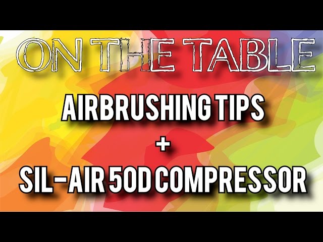 Video Teaser für On the Table - Ep 1, Airbrushing and the SIL-AIR 50D Compressor