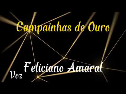 Campainhas De Ouro - Feliciano Amaral