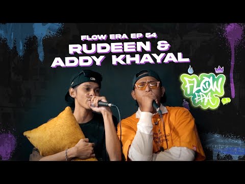 Flow ERA EP 54: Rudeen & Addy Khayal