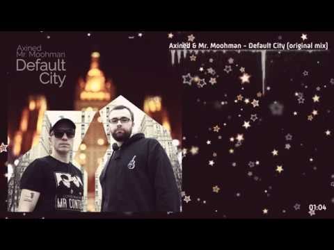 Axined & Mr. Moohman - Default City (Single)